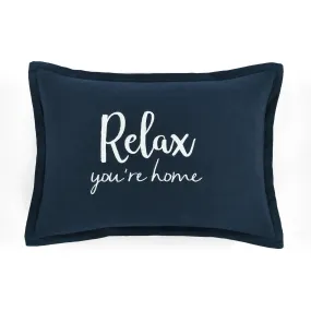 Relax You're Home Decorative Throw Pillow Cover